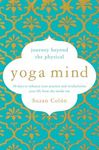 Yoga Mind: Journey Beyond the Physical, 30 Days to Enhance Your Practice and Revolutionize Your Life from the Inside Out - 圖片 1