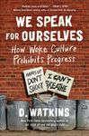 We Speak for Ourselves: How Woke Culture Prohibits Progress - 圖片 1