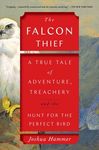 The Falcon Thief: A True Tale of Adventure, Treachery, and the Hunt for the Perfect Bird - 圖片 1