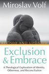 Exclusion and Embrace, Revised and Updated: A Theological Exploration of Identity, Otherness, and Reconciliation - 圖片 1