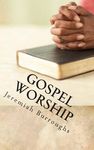 Gospel Worship: The Right Way of Drawing Near to God - 圖片 1