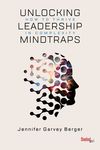 Unlocking Leadership Mindtraps: How to Thrive in Complexity - 圖片 1
