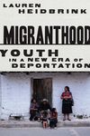 Migranthood: Youth in a New Era of Deportation - 圖片 1