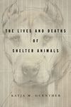 The Lives and Deaths of Shelter Animals: The Lives and Deaths of Shelter Animals - 圖片 1