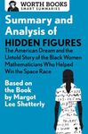 Summary and Analysis of Hidden Figures: The American Dream and the Untold Story of the Black Women Mathematicians Who Helped Win the - 圖片 1