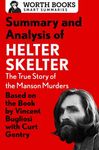 Summary and Analysis of Helter Skelter: The True Story of the Manson Murders: Based on the Book by Vincent Bugliosi with Curt Gentry - 圖片 1