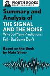 Summary and Analysis of the Signal and the Noise: Why So Many Predictions Fail--But Some Don't: Based on the Book by Nate Silver - 圖片 1
