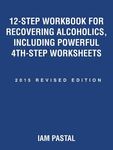 12-Step Workbook for Recovering Alcoholics, Including Powerful 4th-Step Worksheets: 2015 Revised Edition - 圖片 1