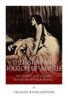 The History and Folklore of Vampires: The Stories and Legends Behind the Mythical Beings - 圖片 1