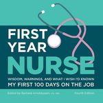 First Year Nurse: Wisdom, Warnings, and What I Wish I'd Known My First 100 Days on the Job - 圖片 1