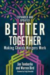 Better Together: Making Church Mergers Work - Expanded and Updated - 圖片 1