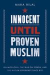 Innocent Until Proven Muslim: Islamophobia, the War on Terror, and the Muslim Experience Since 9/11 - 圖片 1