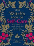 The Witch's Book of Self-Care: Magical Ways to Pamper, Soothe, and Care for Your Body and Spirit - 圖片 1