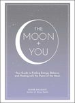 The Moon + You: Your Guide to Finding Energy, Balance, and Healing with the Power of the Moon - 圖片 1
