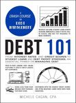 Debt 101: From Interest Rates and Credit Scores to Student Loans and Debt Payoff Strategies, an Essential Primer on Managing Debt - 圖片 1