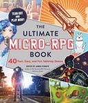 The Ultimate Micro-RPG Book: 40 Fast, Easy, and Fun Tabletop Games - 圖片 1