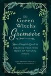 The Green Witch's Grimoire: Your Complete Guide to Creating Your Own Book of Natural Magic - 圖片 1
