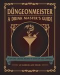 Düngeonmeister: 75 Epic RPG Cocktail Recipes to Shake Up Your Campaign - 圖片 1