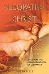 Cleopatra to Christ: Jesus: the great-grandson of Cleopatra. - 圖片 1