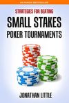Strategies for Beating Small Stakes Poker Tournaments - 圖片 1