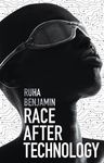 Race After Technology: Abolitionist Tools for the New Jim Code - 圖片 1