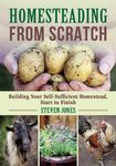 Homesteading from Scratch: Building Your Self-Sufficient Homestead, Start to Finish - 圖片 1