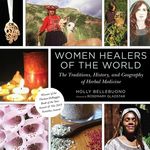 Women Healers of the World: The Traditions, History, and Geography of Herbal Medicine - 圖片 1