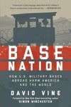 Base Nation: How U.S. Military Bases Abroad Harm America and the World - 圖片 1