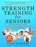 Strength Training for Seniors: Increase Your Balance, Stability, and Stamina to Rewind the Aging Process - 圖片 1