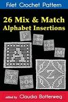 26 Mix & Match Alphabet Insertions Filet Crochet Pattern: Complete Instructions and Chart - 圖片 1