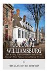 Colonial Williamsburg: The History of the Settlement that Became America's Most Famous Living-History Museum - 圖片 1