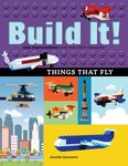 Build It! Things That Fly: Make Supercool Models with Your Favorite Lego(r) Parts - 圖片 1