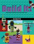 Build It! Robots: Make Supercool Models with Your Favorite Lego(r) Parts - 圖片 1