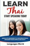 Learn Thai: Start Speaking Today. Absolute Beginner to Conversational Speaker Made Simple and Easy! - 圖片 1