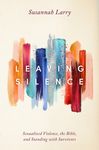 Leaving Silence: Sexualized Violence, the Bible, and Standing with Survivors - 圖片 1