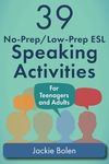 39 No-Prep/Low-Prep ESL Speaking Activities: For Teenagers and Adults - 圖片 1