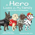 A Hero Lives in My Family: A Story for Kids of First Responders - 圖片 1
