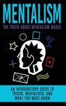 Mentalism: The Truth About Mentalism Magic: An Introductory Guide to Tricks, Mentalists, And What You Must Know - 圖片 1