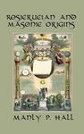 Rosicrucian and Masonic Origins: A Study of Rosicrucianism and Freemasonry - 圖片 1