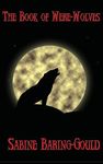 The Book of Were-Wolves: A Study of Lycanthropy in History and Folklore - 圖片 1