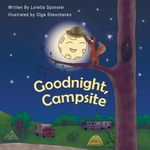 Goodnight, Campsite: (A children's Book on Camping Featuring RVs, Travel Trailers, Fifth-Wheels, Pop-UPs and Other Camper Options.) - 圖片 1