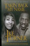 Takin' Back My Name: The Confessions of Ike Turner - 圖片 1