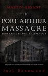 Martin Bryant: The Port Arthur Massacre: Historical Serial Killers and Murderers - 圖片 1
