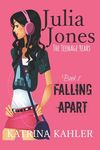 Julia Jones - The Teenage Years: Book 1- Falling Apart - A book for teenage girls - 圖片 1