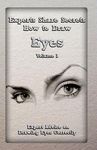 Experts Share Secrets: How to Draw Eyes Volume 1: Expert Advice on Drawing Eyes Correctly - 圖片 1