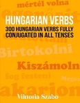 Hungarian Verbs: 300 Hungarian Verbs Fully Conjugated in All Tenses - 圖片 1