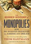 The Hidden History of Monopolies: How Big Business Destroyed the American Dream - 圖片 1