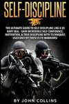Self-Discipline: The Ultimate Guide to Self-Discipline like a US NAVY SEAL: Gain Incredible Self Confidence, Motivation, & True Discipl - 圖片 1