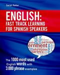 English: Fast Track Learning for Spanish Speakers: The 1000 most used English words with 3.000 phrase examples. If you speak Spanish - 圖片 1