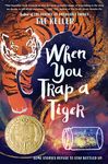 When You Trap a Tiger: (Newbery Medal Winner) - 圖片 1